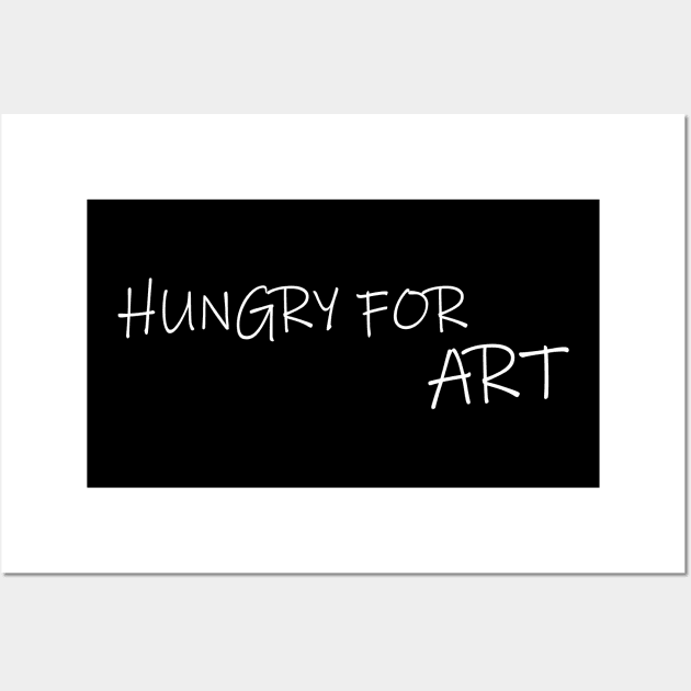 Hungry For Art Funny Gift Wall Art by Maan85Haitham